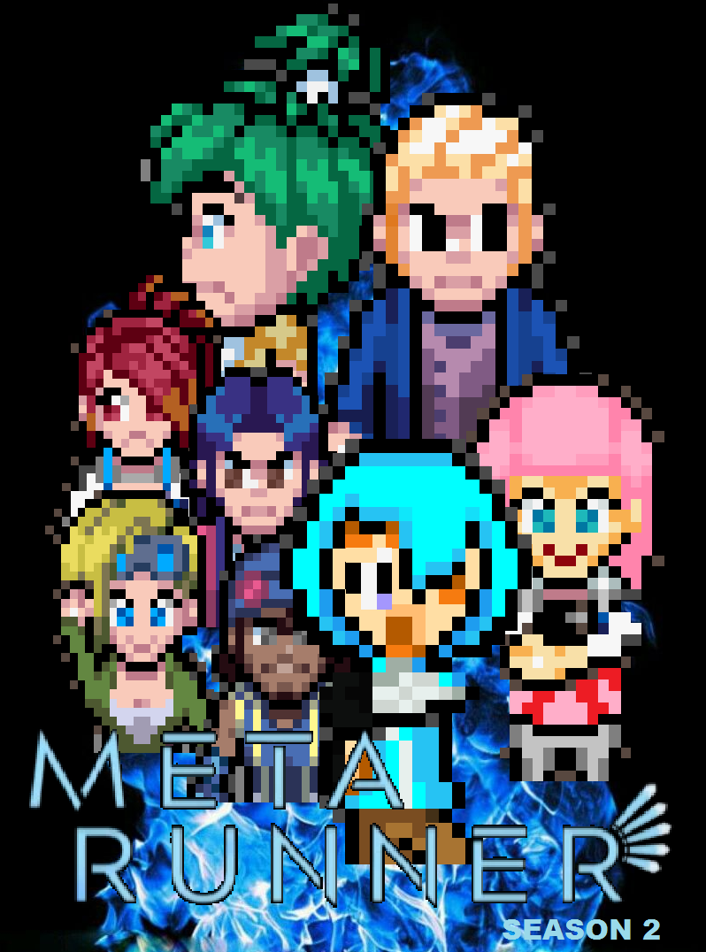 Meta Runner Drawings Meta Runner Season 2 Poster Pixelated by BioSoftStudios4 on DeviantArt