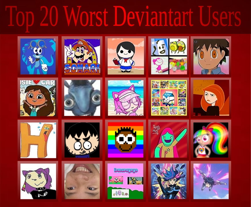 Devrtart Top 10 Worst DeviantArt Users Tancies by FyimsTanciesWorld300 on DeviantArt