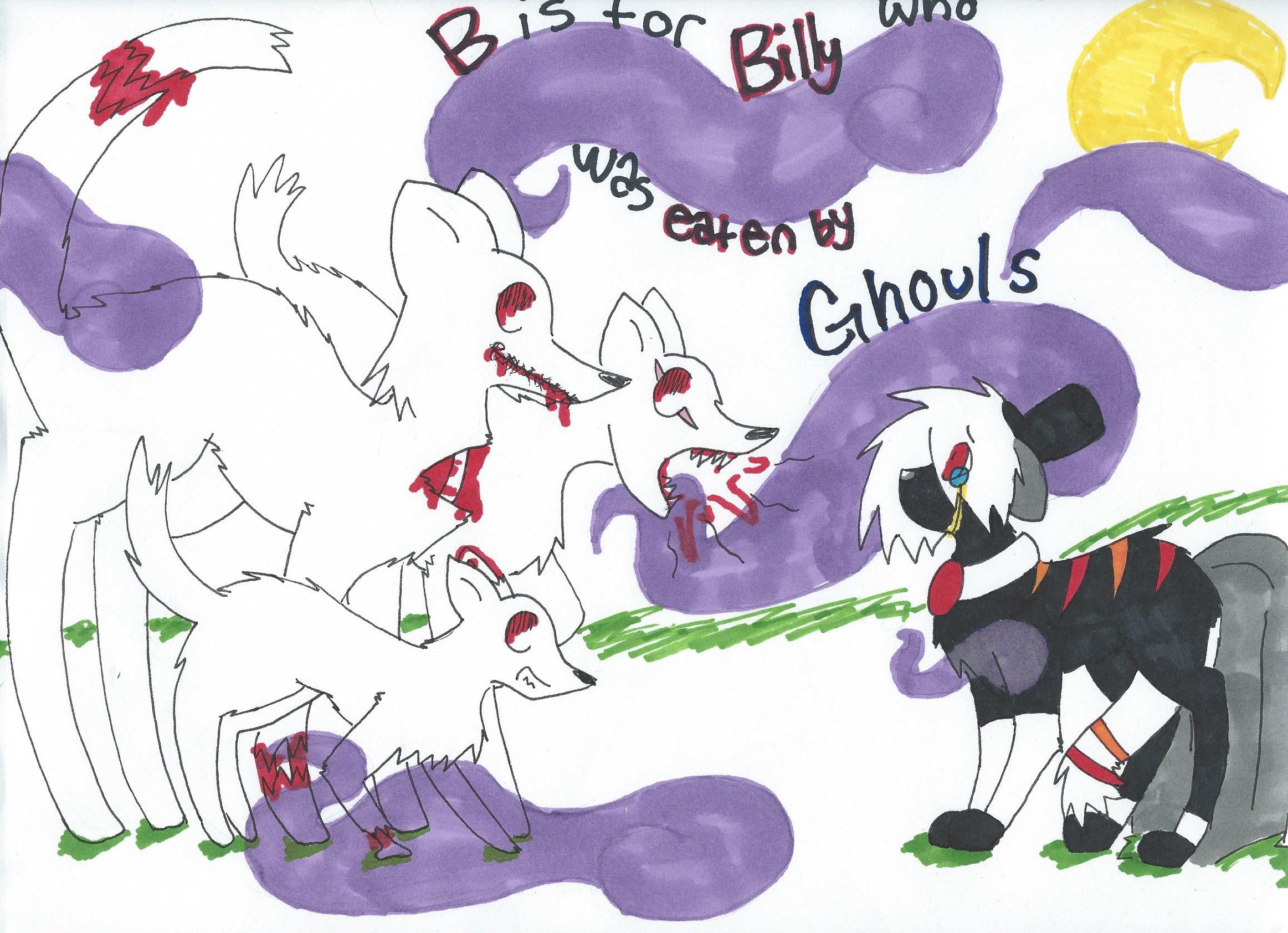 B is for Billy who was eaten by Ghouls