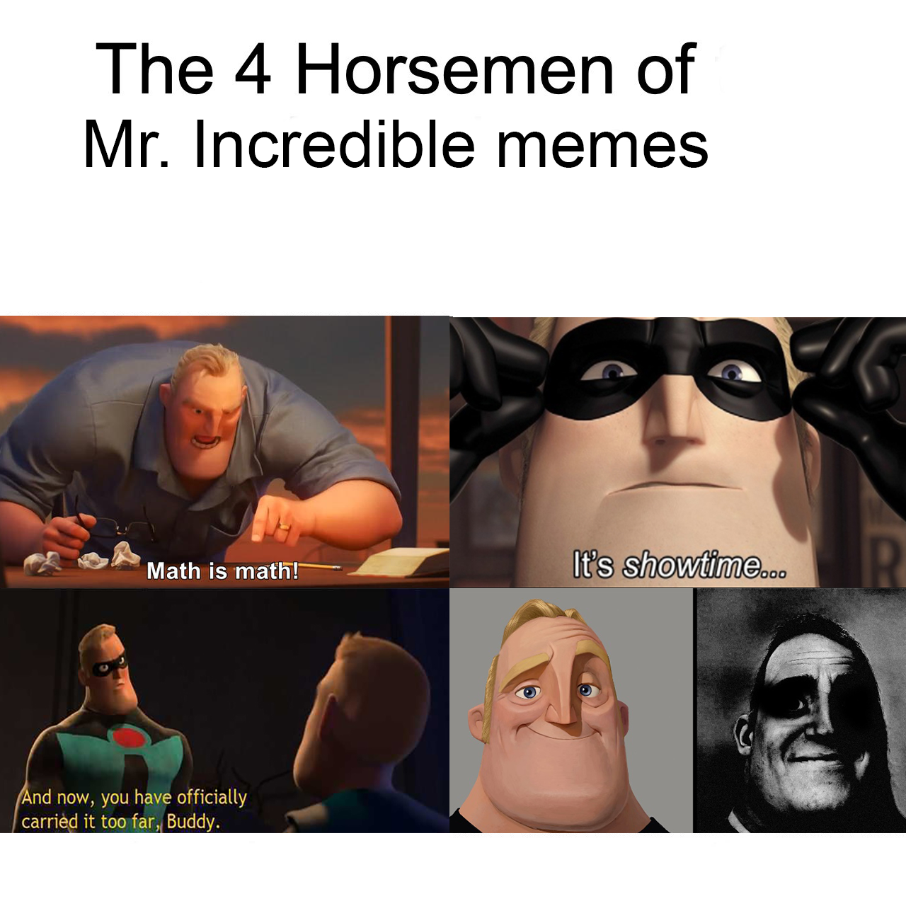 The 4 horsemen of Mr. Incredible Memes by RedKirb on DeviantArt