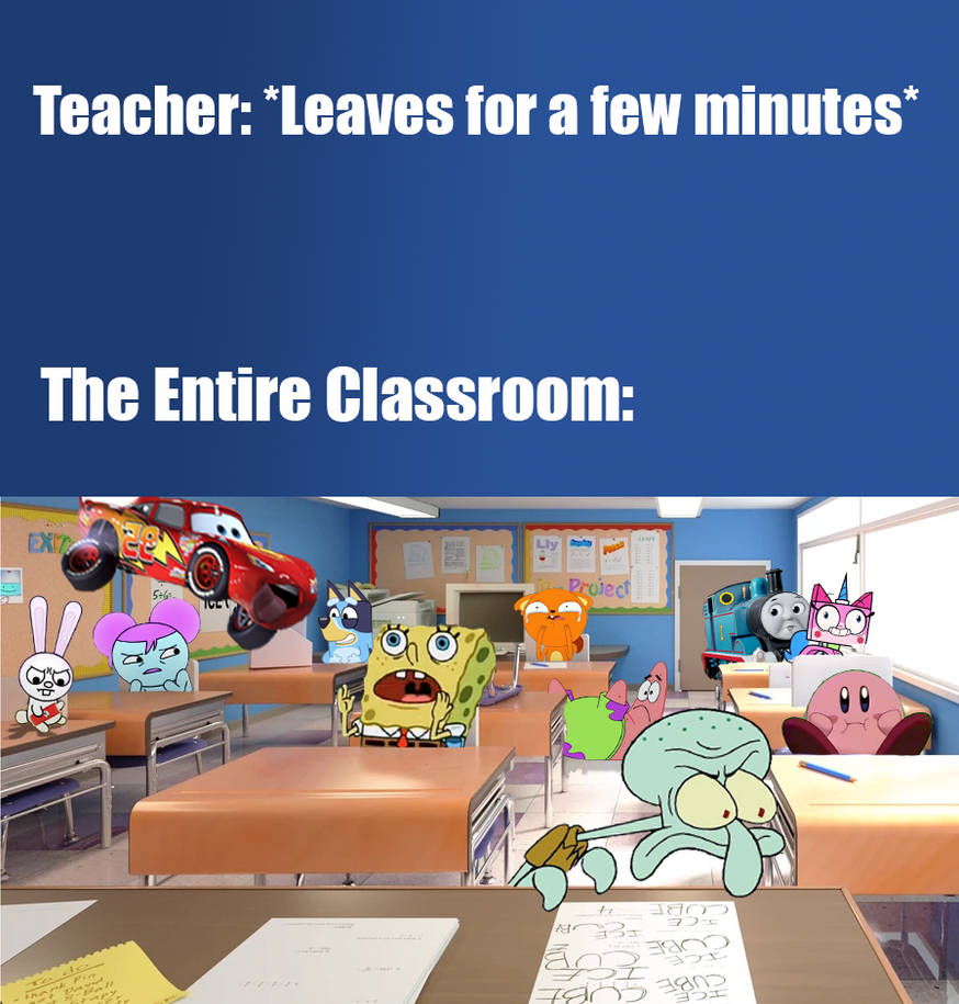 The Entire Classroom Meme by RedKirbDaRedPuffball on DeviantArt