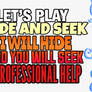 LET'S PLAY HIDE N SEEK!!