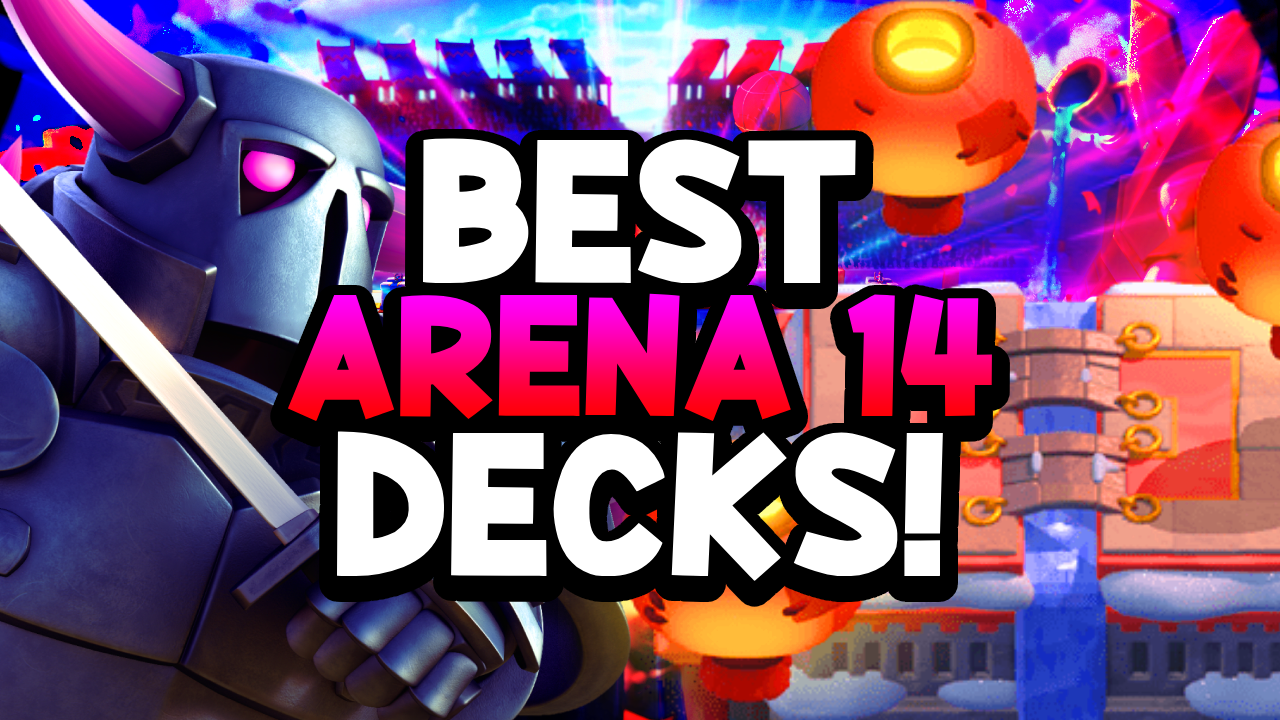 Best Clash Royale Arena 14 deck guide 