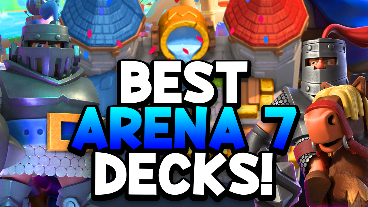 Best Arena 7 Decks  arena, clash royale, deck