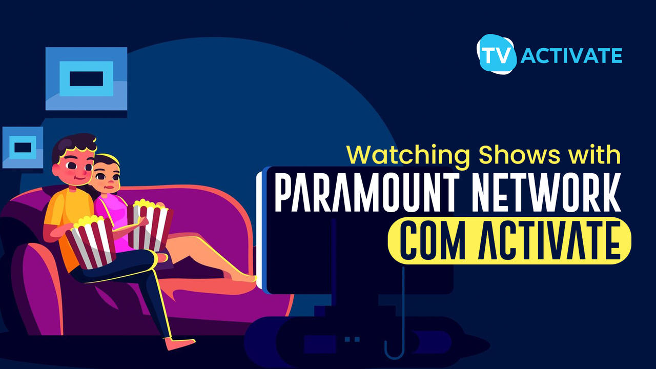 Watching Shows with Paramount Network com Activate by tvactivate40 on ...