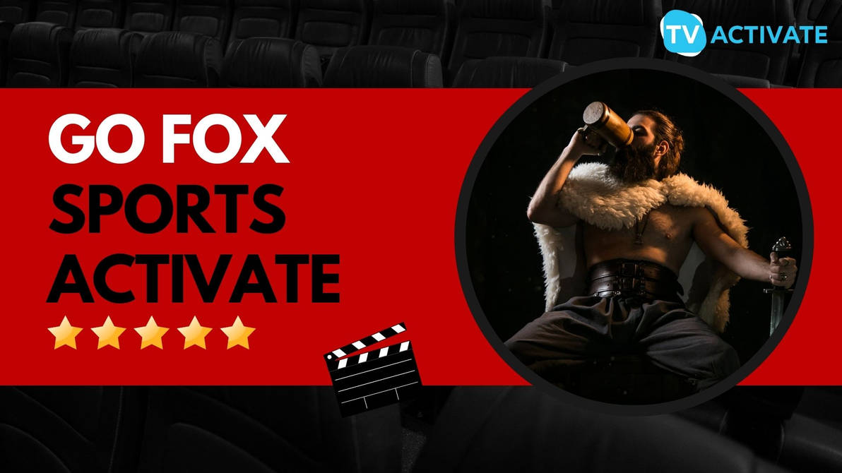 Go Fox Sports Activate | TV Activate by tvactivate40 on DeviantArt