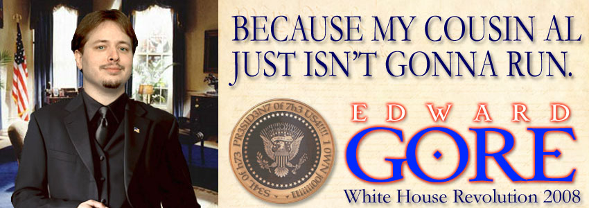 Edward Gore for President 2008