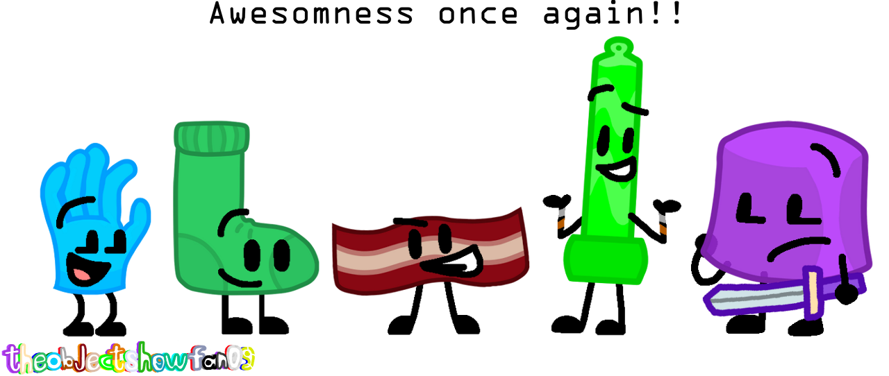Object Awesomness Awesomeness once again! by theobjectshowfan09 on DeviantArt