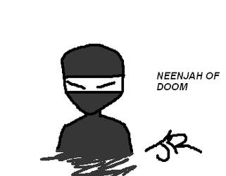 NEENJAH OF DOOM