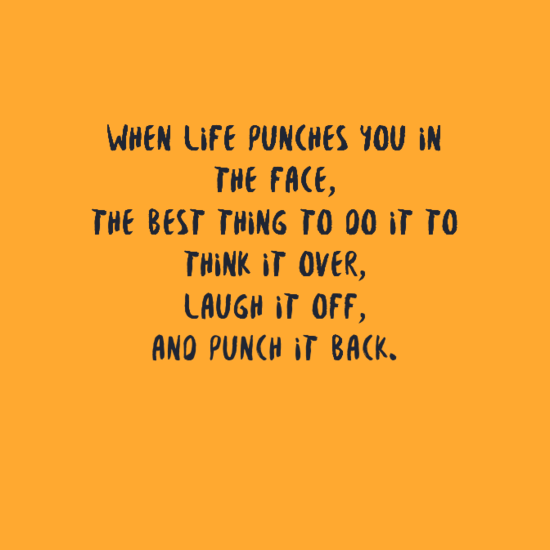 When Life Punches You