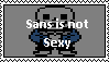 Sans Is Not Fucking Sexy