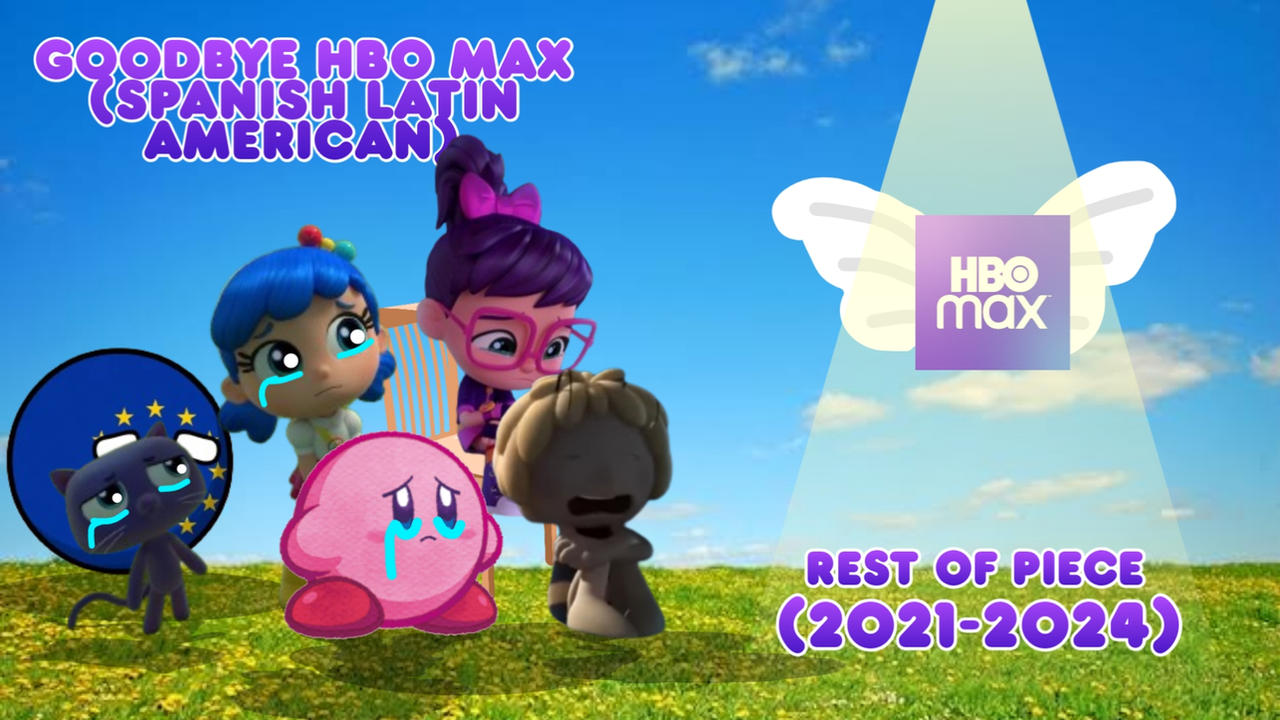 Goodbye HBO Max Spanish Latin American by UziPurpleDesk on DeviantArt