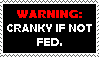 Cranky if not Fed Stamp by xSweetSlayerx