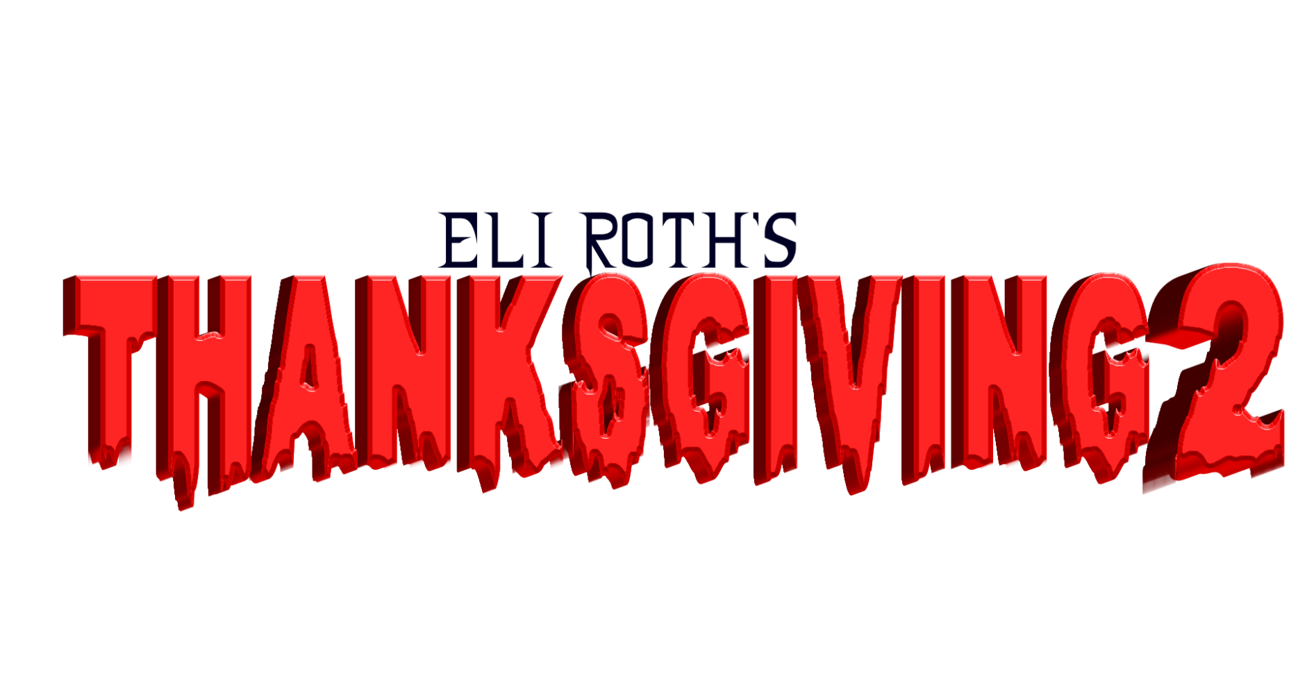 Eli Roths Thanksgiving 2 - Fan Title by GraphicDesignment on DeviantArt