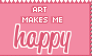 Art makes me ... Stamp