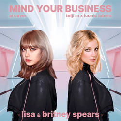 Mind Your Business ft. LISA (AI)