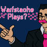 Warfstache Plays