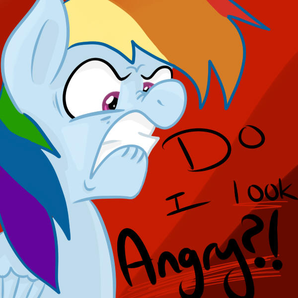 Do I Look Angry?! (MLP) by MisticalCreations237 on DeviantArt