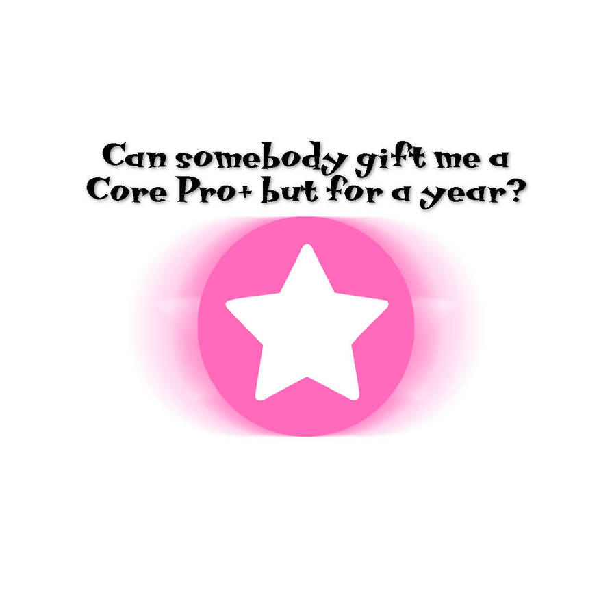 Can Somebody Gift Me Core Pro Plus By Vissy1 Diqw by kevencorp on ...