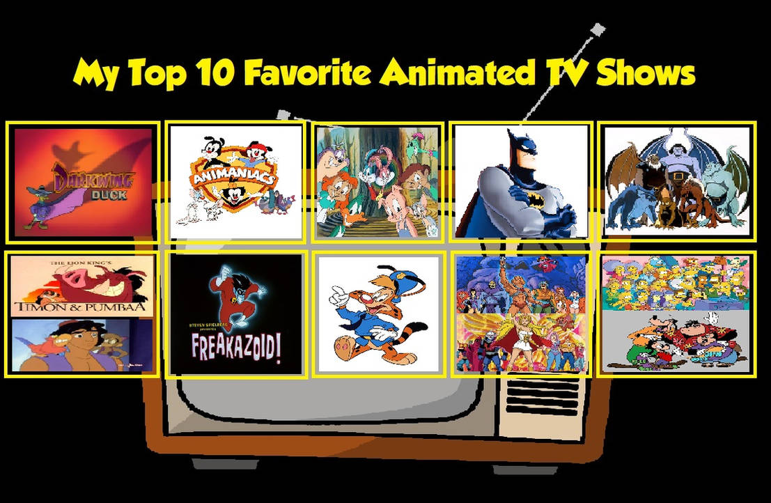My Top 10 Favorite Animated Cartoon TV Shows by cartoonsbestever on ...