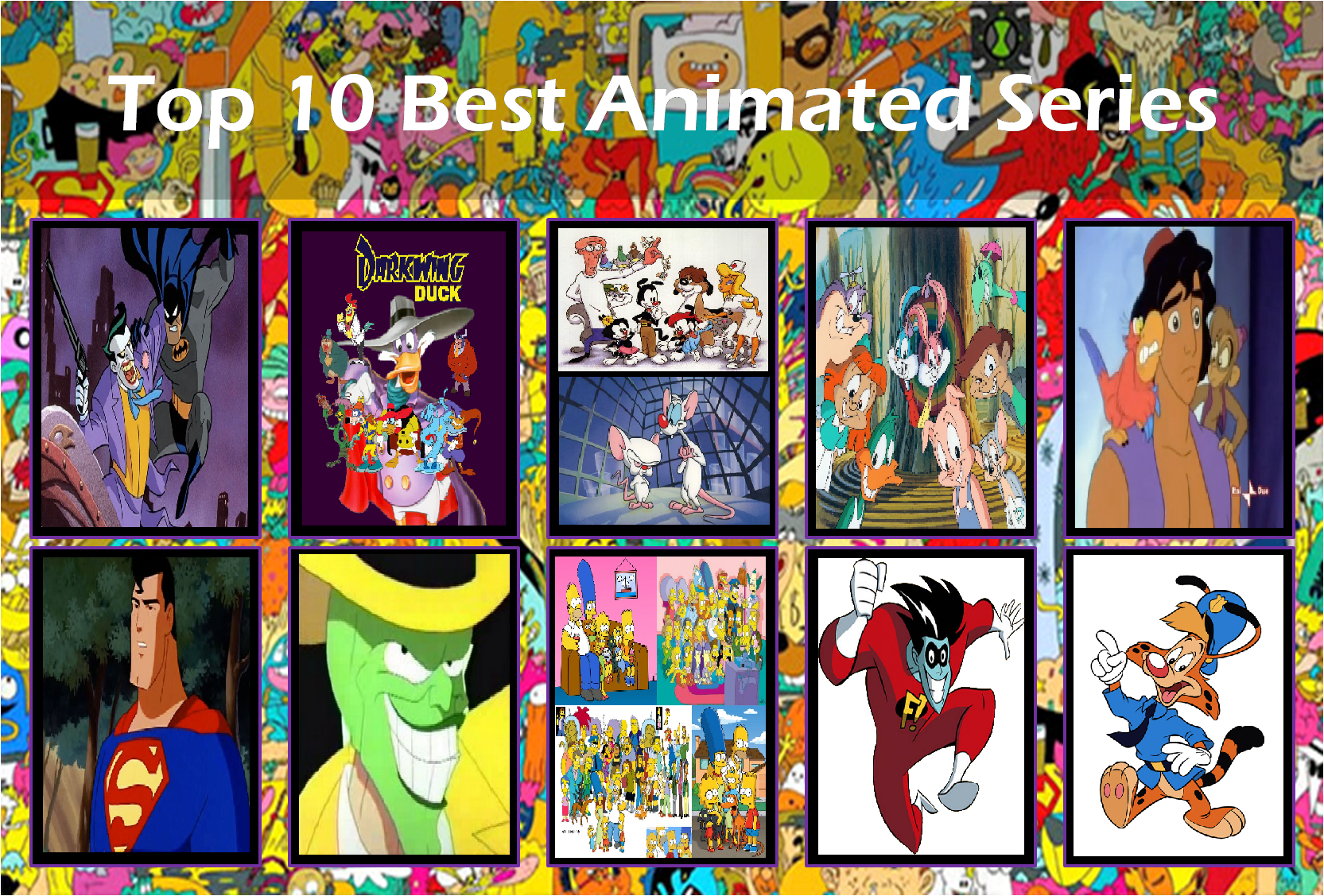 My Top 10 Best Animated Series (90s version) by cartoonsbestever on DeviantArt My Top 10 Best Animated Series (90s version) by cartoonsbestever on DeviantArt