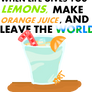 Orange Juice, or Lemonade