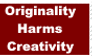 Originality Harms Creativity