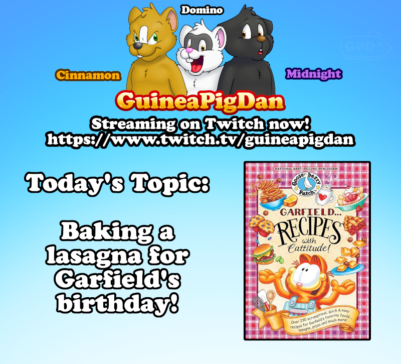 Live on Twitch, baking a Garfield lasagna!