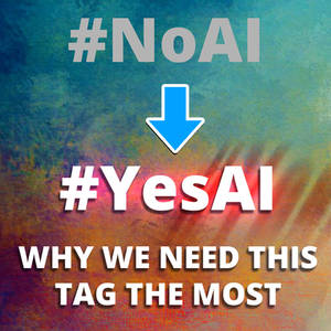THE YesAI TAG MANIFEST: Why we need it the most