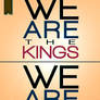 We Are Kings and Queens