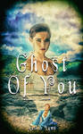 Book Cover Design - Ghost Of You by Liuqahs15