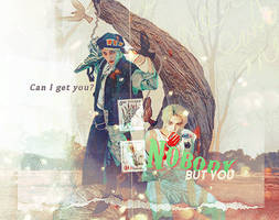 Nobody But You
