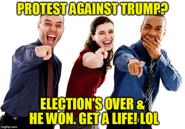 My reaction on the Anti-Trump protests