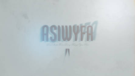 ASIWYFA