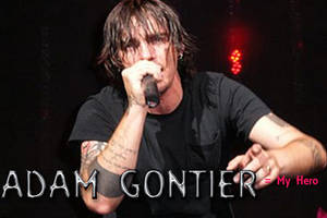 Adam Gontier My Hero