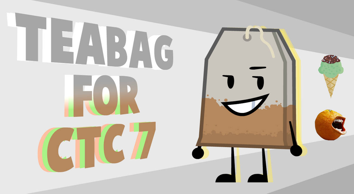 Teabag for CTC 7 by ObjectDudeIsland on DeviantArt