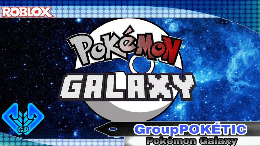 Roblox Pokemon Galaxy Minia Youtube By Grouppoketic On Deviantart