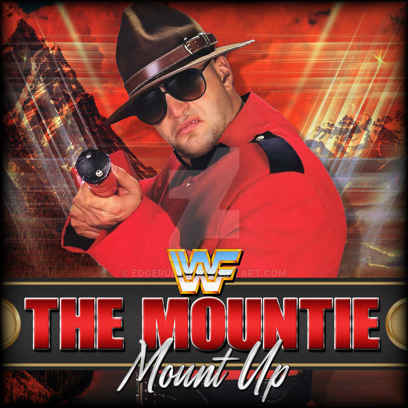 The Mountie - Mount Up by EdgeRulz17 on DeviantArt