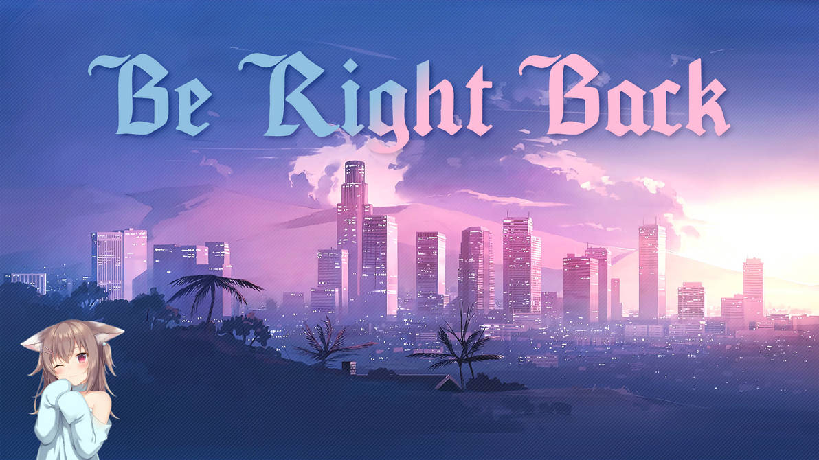 Twitch Overlay | Be Right Back by mangovoxel on DeviantArt