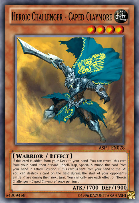 yugioh heroic challenger cards Complete Custom Deck for Yu-Gi-Oh! ZEXAL When this card is Special Summoned by the effect of a Heroic Challenger monster Heroic Challenger - Caped Claymore