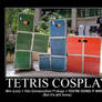 Tetris Cosplay Demotivational