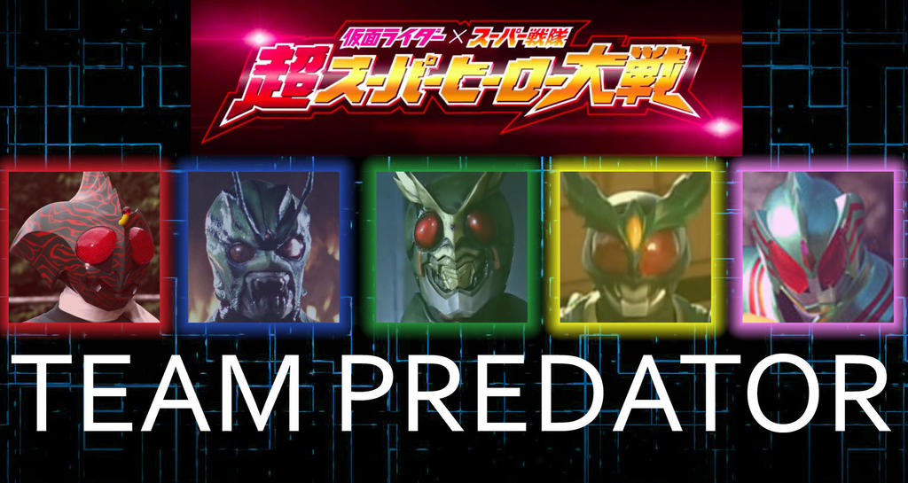 Chou Super Hero Taisen Team Predator By Metrosaurus On Deviantart