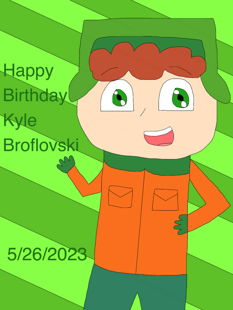 Happy Birthday Kyle! by Shiningstar33 on DeviantArt