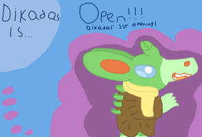 Dikadas' Grand Opening