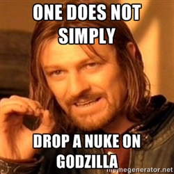 A Godzilla related One does not Simply