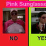 Pink Sunglasses Yes and No