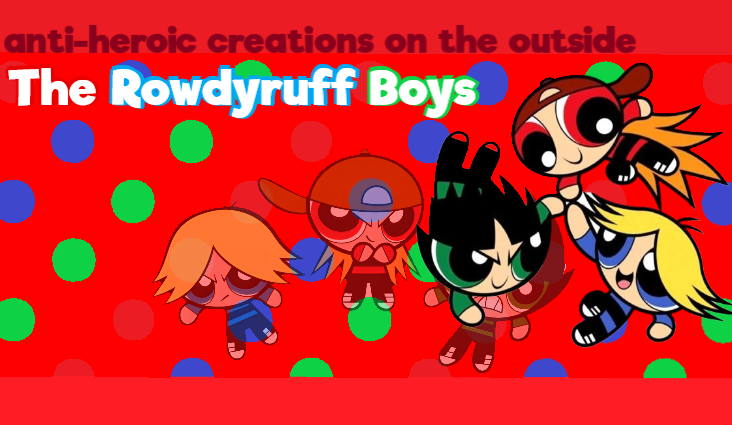 The Rowdyruff Boys, villain anti-heroic creations by MickMick247 on ...