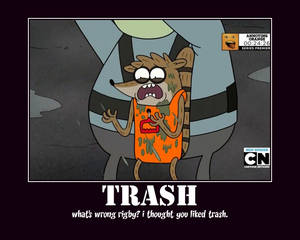 rigby dislike of trash.