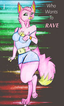 Who Wants to Rave?