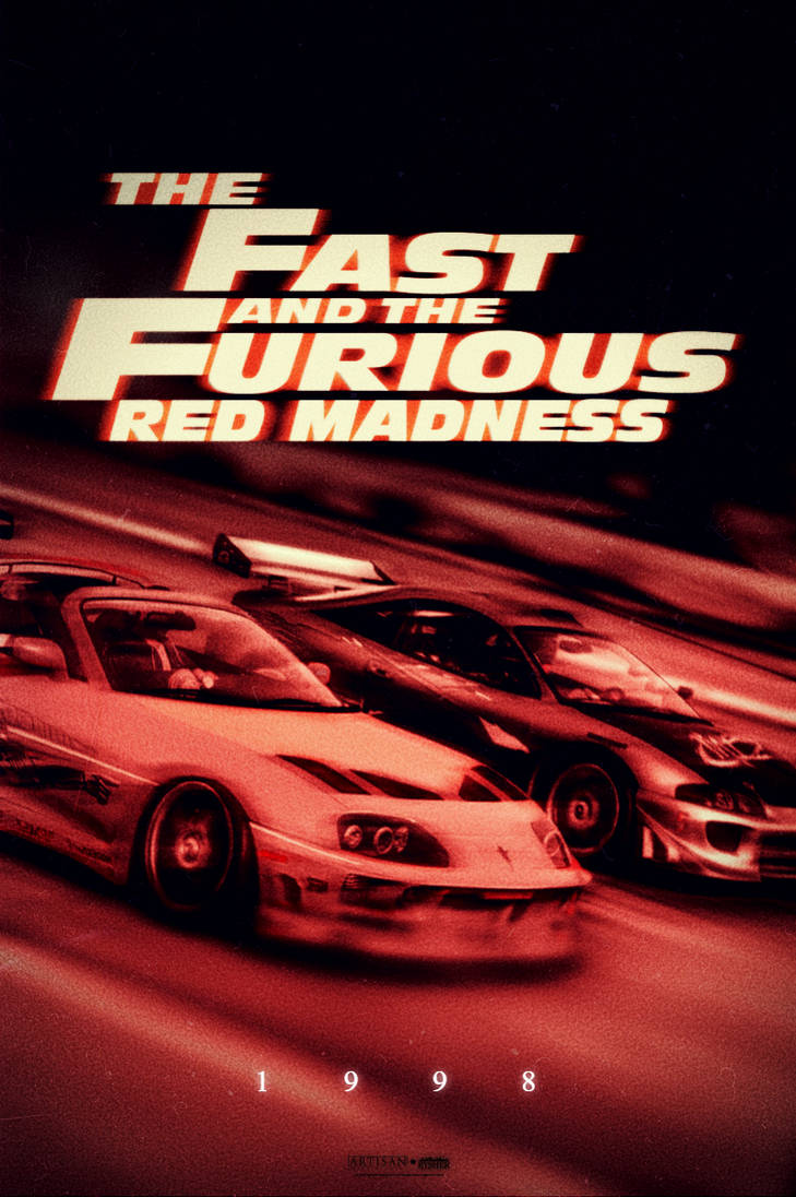 Furious Red The Fast and the Furious Red Madness (1998) Poster by C0RVRoblox on ...